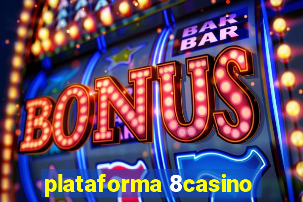 plataforma 8casino